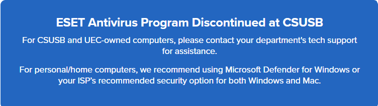 ESET Antivirus Program Discontinued at CSUSB 